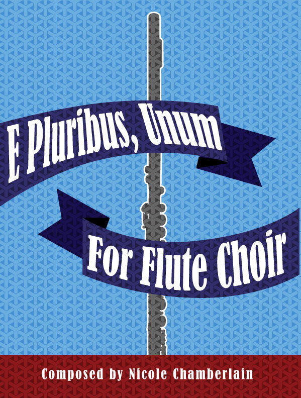 E Pluribus Unum (Flute Choir)